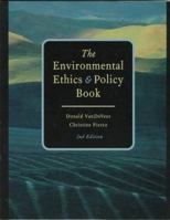 Environmental Ethics and Policy Book: Philosophy, Ecology, Economics 0534525245 Book Cover