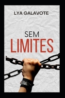 Sem limites: Ele nunca imaginou que a escola pudesse ser tão perigosa...Até aquele dia. B09R3BZGX5 Book Cover