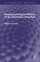 Neuropsychological Effects Of The Psychiatric Disorders 9057023776 Book Cover