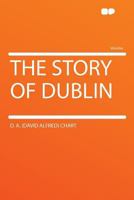 The story of Dublin 1376722585 Book Cover