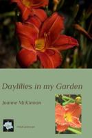 Daylilies in my Garden: ArtistGarden.net series 1366034260 Book Cover