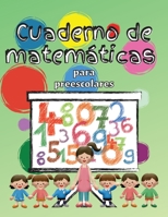Cuaderno de matemáticas para preescolares: Cuaderno de matemáticas para niños de 3 a 5 años, Libro de actividades preescolares para colorear para niños de 3 a 5 años 6069612140 Book Cover