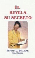 El Revela Su Secreto 1889552070 Book Cover