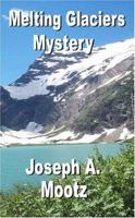 Melting Glaciers Mystery 0974208035 Book Cover