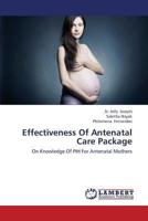 Effectiveness Of Antenatal Care Package: On Knowledge Of PIH For Antenatal Mothers 3659380601 Book Cover