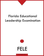 Florida Educational Leadership Examination B0CKTZ19TB Book Cover