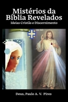 Mistérios da Bíblia Revelados: Ideias Cristãs e Discernimento (Portuguese Edition) B0FL9WFZKR Book Cover