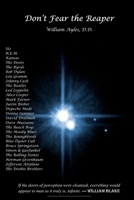 Don't Fear the Reaper: If the doors of perception were cleansed, everything would appear to man as it truly is, infinite. 0997886382 Book Cover