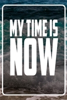 My Time is now: Terminplaner und Organizer mit Motivations-Spruch | Geschenk für Unternehmer, Entrepreneure, Selbstständige, Arbeitskollegen, Kollegen ... Taschenkalender, Wochenplaner, Jahresplaner 1713412632 Book Cover