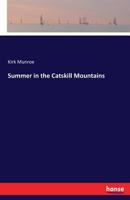 Summer in the Catskill Mountains 117583145X Book Cover