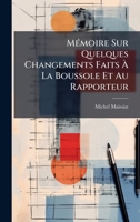 MÃ(c)moire Sur Quelques Changements Faits Ã La Boussole Et Au Rapporteur (French Edition) B0FK2W6DMT Book Cover