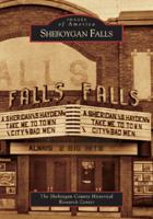 Sheboygan Falls (Images of America: Wisconsin) 073853384X Book Cover