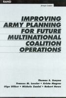 Improving Army Planning for Future Multinational Coalition Operations 0833029606 Book Cover