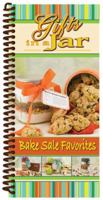 Gifts In A Jar, Bake Sale Favorites 1563833069 Book Cover