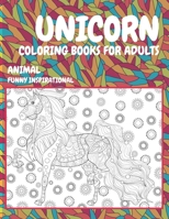 Animal Coloring Books for Adults Funny Inspirational - Unicorn B08XYQNQFK Book Cover