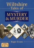 Wiltshire Tales of Mystery and Murder 185306937X Book Cover