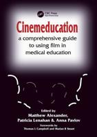 Cinemeducation: a Comprehensive Guide to Using Film in Medical Education: A Comprehensive Guide to Using Film in Medical Education 1857756924 Book Cover