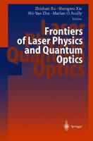 Frontiers of Laser Physics and Quantum Optics: Proceedings of the International Conference on Laser Physics and Quantum Optics 3540671382 Book Cover