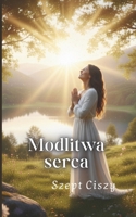 Modlitwa serca: Szept ciszy (Polish Edition) B0GNCKJKYN Book Cover