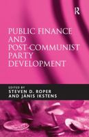 Public Finance and Post-Communist Party Development 1138275522 Book Cover