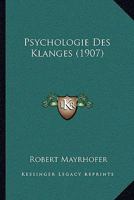 Psychologie Des Klanges (1907) 1167537246 Book Cover