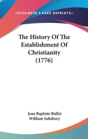 The History Of The Establishment Of Christianity 1166189988 Book Cover