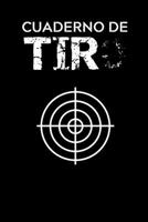 Cuaderno de tiro: Es un diario de tiro - Formato 16 cm x 23 cm, de 102 p�ginas - Es el cuaderno ideal para llevar un registro completo de sus disparos 1675179875 Book Cover
