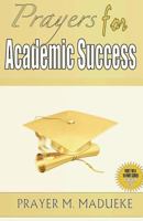 Prayers for Academic Success 1463772858 Book Cover