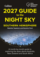 2027 Guide to the Night Sky Southern Hemisphere: A Month-by-Month Guide to Exploring the Skies Above Australia, New Zealand and South Africa 0008815755 Book Cover