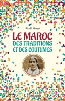 Le Maroc des traditions et des coutumes (French Edition) 2343221863 Book Cover