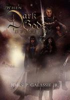 When Dark Gods Descend 1456838784 Book Cover