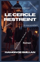Le cercle restreint (French Edition) B0FDPXZFV4 Book Cover