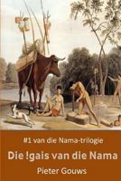 Die !gais Van Die Nama 1530677084 Book Cover