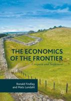 The Economics of the Frontier: Conquest and Settlement 1137602368 Book Cover