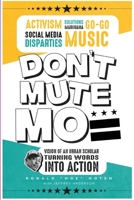 Don't Mute Moe: The Vision of an Urban Scholar 0997160977 Book Cover