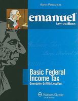 Emanuel Law Outlines: Basic Federal Income Tax 0735570523 Book Cover