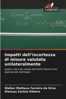 Impatti dell'incertezza di misura valutata unilateralmente (Italian Edition) 6630498054 Book Cover