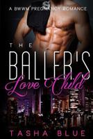 The Baller's Love Child 1540414019 Book Cover