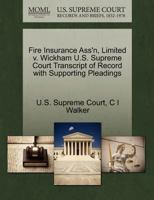 Fire Insurance Ass'n, Limited v. Wickham U.S. Supreme Court Transcript of Record with Supporting Pleadings 1270212400 Book Cover