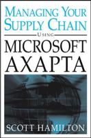 Managing Your Supply Chain Using Microsoft Axapta 0071444858 Book Cover