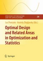 Optimal Design and Related Areas in Optimization and Statistics (Springer Optimization and Its Applications) 1441927328 Book Cover