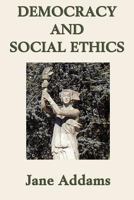 Democracy and Social Ethics 0252070232 Book Cover