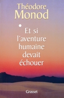 Et si l'aventure humaine devait échouer 2246610117 Book Cover