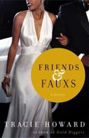 Friends & Fauxs 0767929934 Book Cover