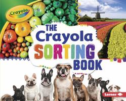 The Crayola Sorting Book the Crayola Sorting Book 1512455725 Book Cover
