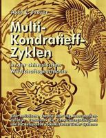 Multi-Kondratieff-Zyklen in der chinesischen Wirtschaftsgeschichte: Eine holistische Theorie über die innovatorisch-iterative Evolution, die Entwicklungsfähigkeit und die Autopoiese volkwirtschaftlich 3833494212 Book Cover