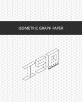 Isometric Graph Paper - Notebook: Isometric drawing pages - 8x10 - 120 pages - paperback - grey lines, easy to draw over with normal pen 1689994649 Book Cover