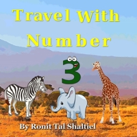 Travel with Number 3: (Africa- Kenya, Namibia, South Africe, Tanzania, Morocco and Egypt. ) (The Advenrures of the Numbers) B088LH2WD9 Book Cover