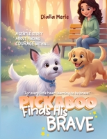 Pickaboo Finds His Brave 1764643690 Book Cover