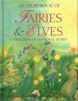 My Storybook of Fairies & Elves: A Collection of 20 Magical Stories 0857237381 Book Cover